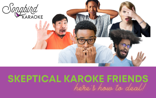 skeptical Karaoke Friends